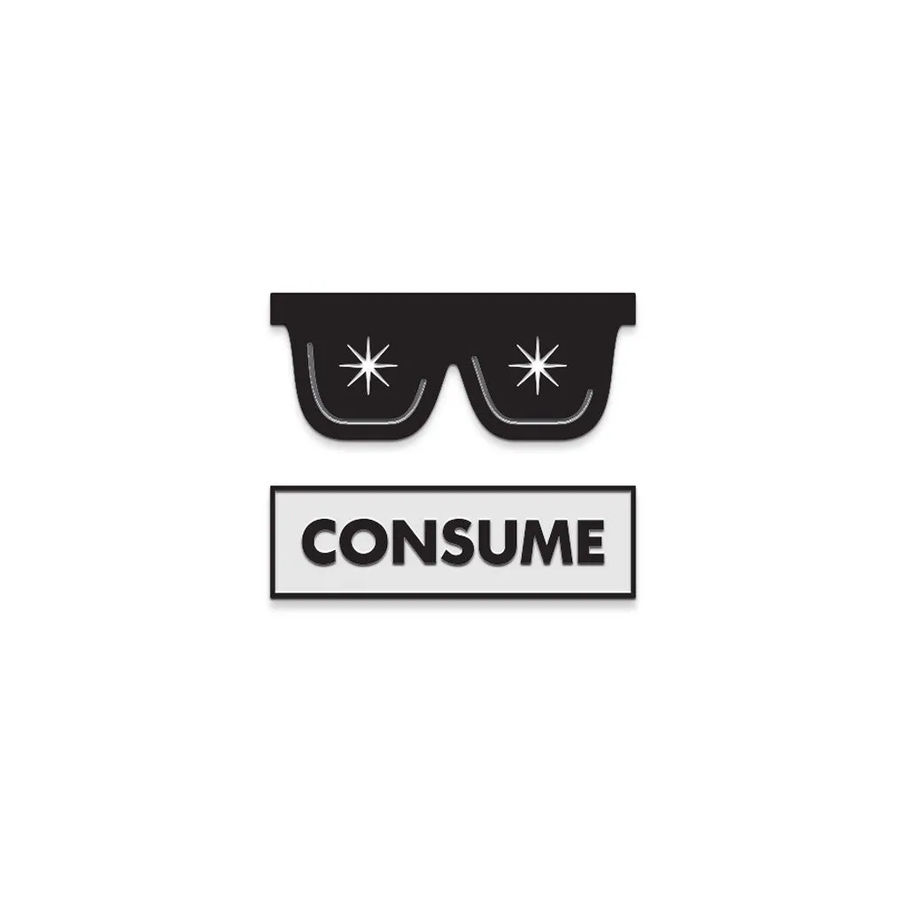 They Live Variant Enamel Pin Consume/ Glasses
